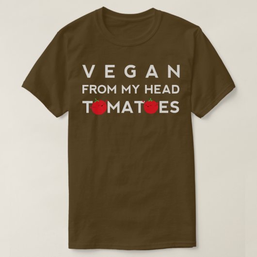 Vegan From My Head Tomatoes Funny Vegetarian Cute  T-shirt (Design voorkant)