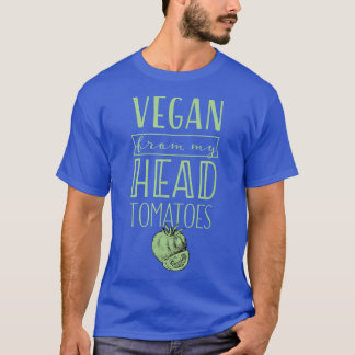 Vegan From My Head Tomatoes Proud Plant Based Herb T-shirt