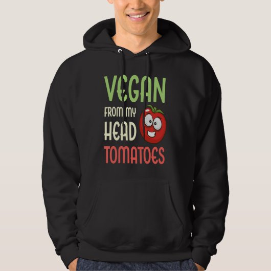 Vegan From My Head Tomatoes Vegetable Tomato Vega Hoodie (Voorkant)