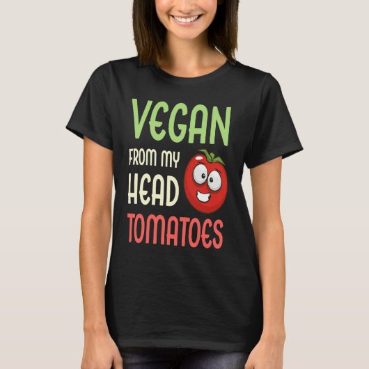 Vegan From My Head Tomatoes  Vegetable Tomato Vega T-shirt (Voorkant)