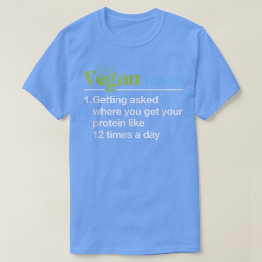 Vegan Getting Asked Where You Get Your Protein Veg T-shirt (Design voorkant)