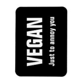 VEGAN: Gewoon om je te irriteren Magneet