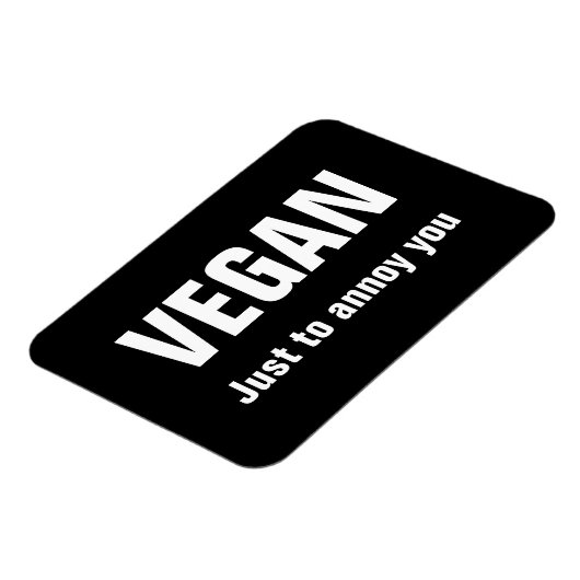 VEGAN: Gewoon om je te irriteren Magneet (Linkerzijde)