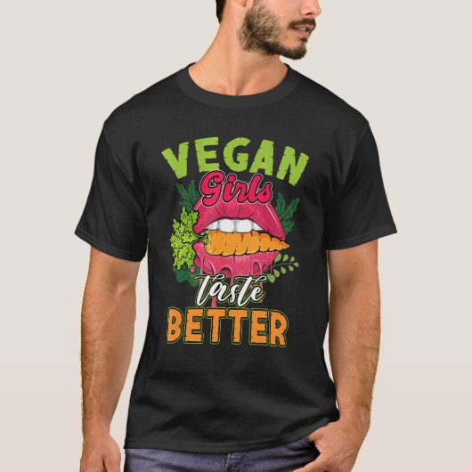 Vegan Girls Taste Better Vegan Women Vegetarian Da T-shirt (Voorkant)
