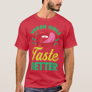 Vegan Girls Taste Better Veggie T-shirt