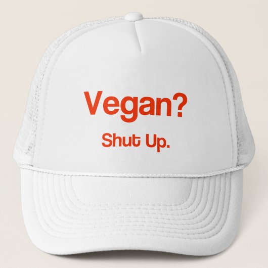 Vegan? Hou je kop. Trucker Pet (Voorkant)