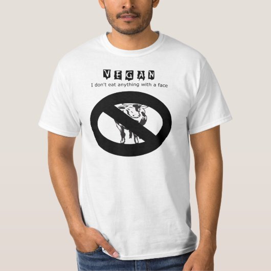 Vegan: Ik eet niets met een gezicht - shirt (Voorkant)