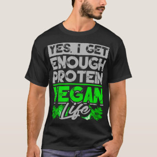 Vegan Ja, ik krijg genoeg proteïne Vegan Life T-shirt