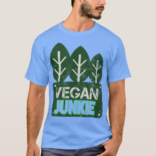 Vegan Junkie Vegetarian PlantBased Protein Vegan F T-shirt