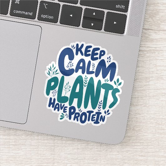 Vegan Keep Calm Planten Hebben Eiwitten Vegetarisc Sticker (Detail)