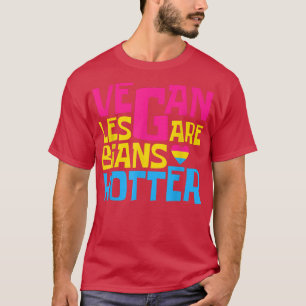 Vegan Lesbians zijn de hotter Queer Gay Veganis T-shirt
