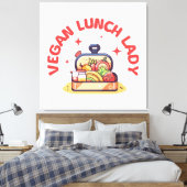 VEGAN LUNCH LADY'S CANVAS AFDRUK (Insitu (Slaapkamer))