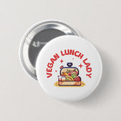 VEGAN LUNCH LADY'S RONDE BUTTON 5,7 CM (Voorkant /achterkant)