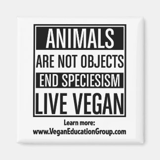 Vegan magneet speciesisme - Dieren zijn geen objec