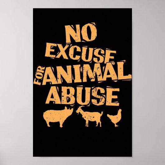 Vegan "No Excusate for Animal Abuse" Poster (Voorkant)