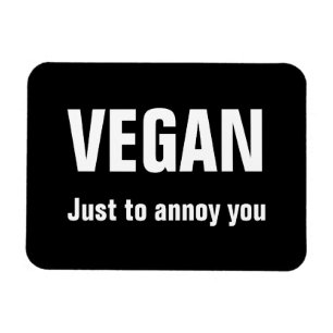 VEGAN: Om je te irriteren Magneet