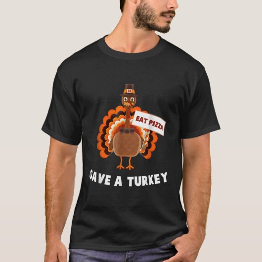 Vegan Save a Turkey Eat Pizza Thanksgiving T-shirt (Voorkant)