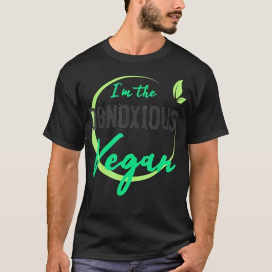 Vegan the Obnoxious Funny Plant based Diet Gag Gif T-shirt (Voorkant)