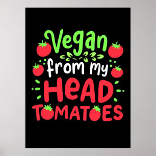 Vegan uit mijn hoofd tomaten poster