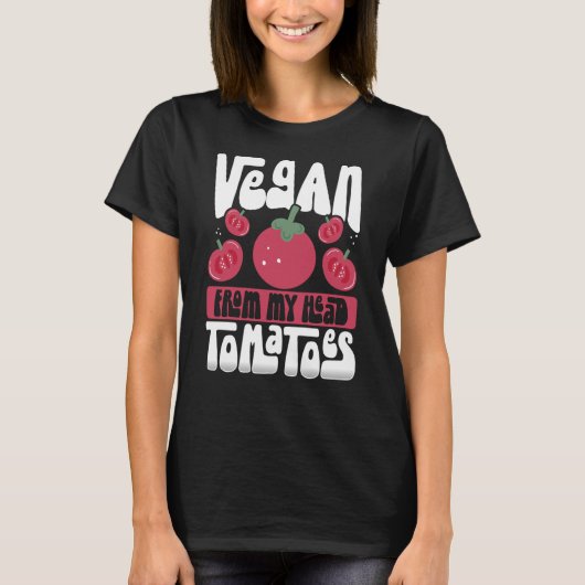 Vegan uit mijn hoofd Tomaten Veganism T-shirt (Voorkant)
