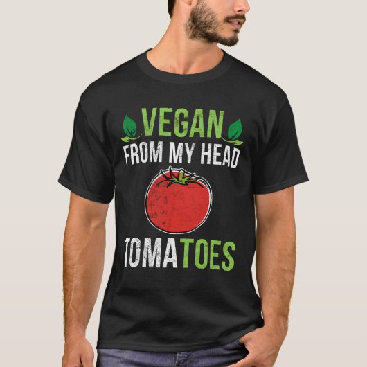 Vegan van mijn hoofd tomaten grappige vegetariër p t-shirt (Voorkant)