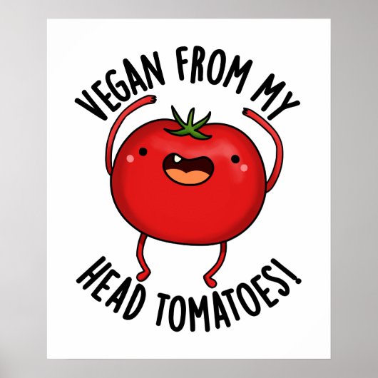 Vegan van mijn hoofd tomaten grappige veggie woord poster (Voorkant)