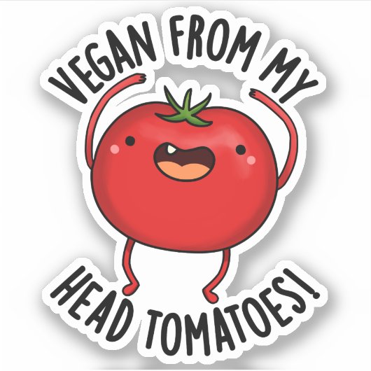 Vegan van mijn hoofd tomaten grappige veggie woord sticker (Voorkant)