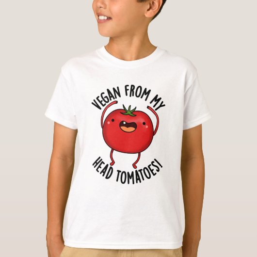 Vegan van mijn hoofd tomaten grappige veggie woord t-shirt (Voorkant)