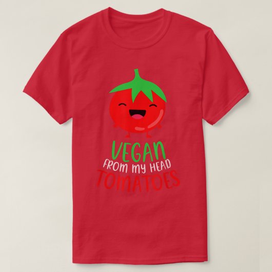 Vegan van mijn hoofd tomaten Vegetarian Vegan T-shirt (Design voorkant)