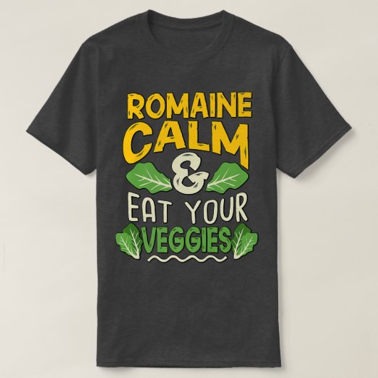 Vegan Vegetarian Gardening Romaine Calm Pun 1713 T-shirt (Design voorkant)