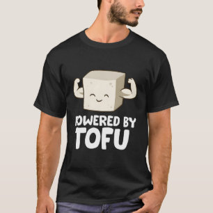 Vegan Vegetarian Love Tofu Powered of Tofu T-shirt