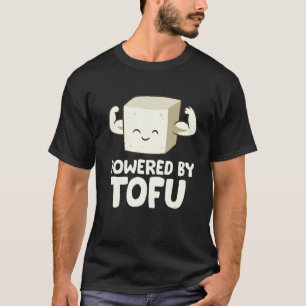 Vegan Vegetarian Love Tofu Powered of Tofu T-shirt