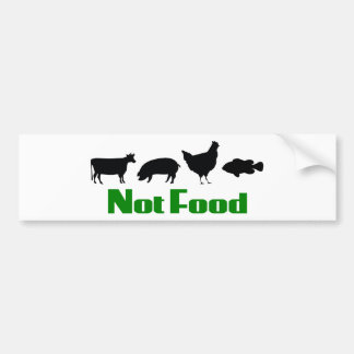 Vegan / Vegetarian Not Food Bumpersticker