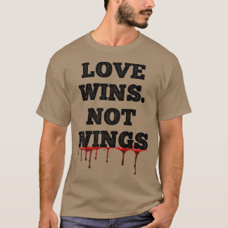 Vegan Vegetarian Organic Vegan love wins not wings T-shirt