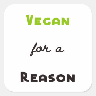 Vegan voor een reden vierkante sticker