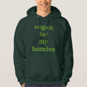Vegan voor mijn homies hoodie (Voorkant)