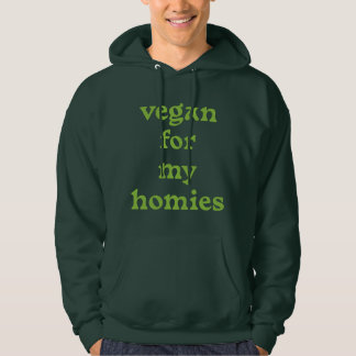 Vegan voor mijn homies hoodie
