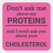 Vegan - vraag me niet naar mijn eiwitplezier vierkante sticker (Voorkant)