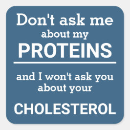 Vegan - vraag me niet naar mijn eiwitplezier vierkante sticker