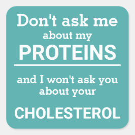 Vegan - vraag me niet naar mijn eiwitplezier vierkante sticker