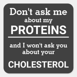 Vegan - vraag me niet naar mijn eiwitplezier vierkante sticker