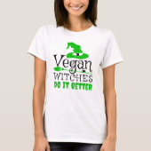 Vegan Witches, doe het beter, grappige T-Shirt (Voorkant)