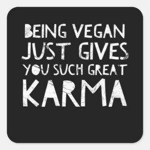 Vegan zijn geeft je zo'n grote karma vierkante sticker