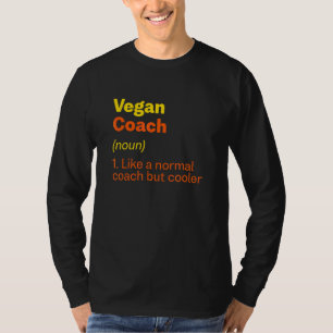 Vegane Coach Definitie Plantaardig Dieet Humor T-shirt