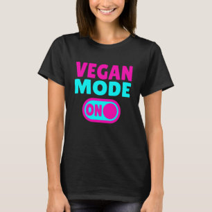 Vegane Modus AAN Plantaardige Levensstijl T-shirt