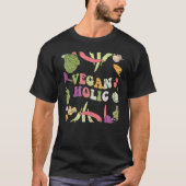 Veganholic wereldvegetarische dag Veggies Vegan Ve T-shirt (Voorkant)