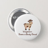 Veganism, is een lichaam goed ronde button 5,7 cm (Voorkant /achterkant)