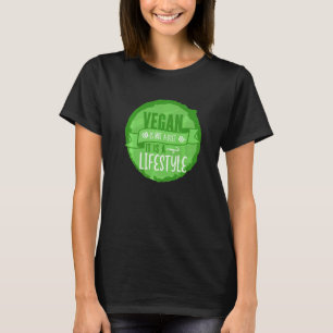 Veganism Vegan is Not A Diet It Is A Lifestyle Veg T-shirt