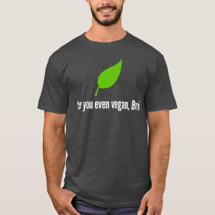 Veganisme Bent u vegan Vegetarisch Vegan Grappig T-shirt