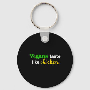 Veganisten Smaken Als Kip Grappig Vlees Liefhebber Sleutelhanger